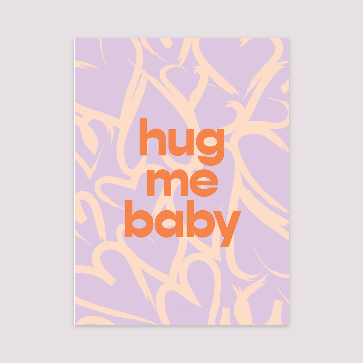 Poster Objekte Porträt Umarme mich, Baby. foto N° 2