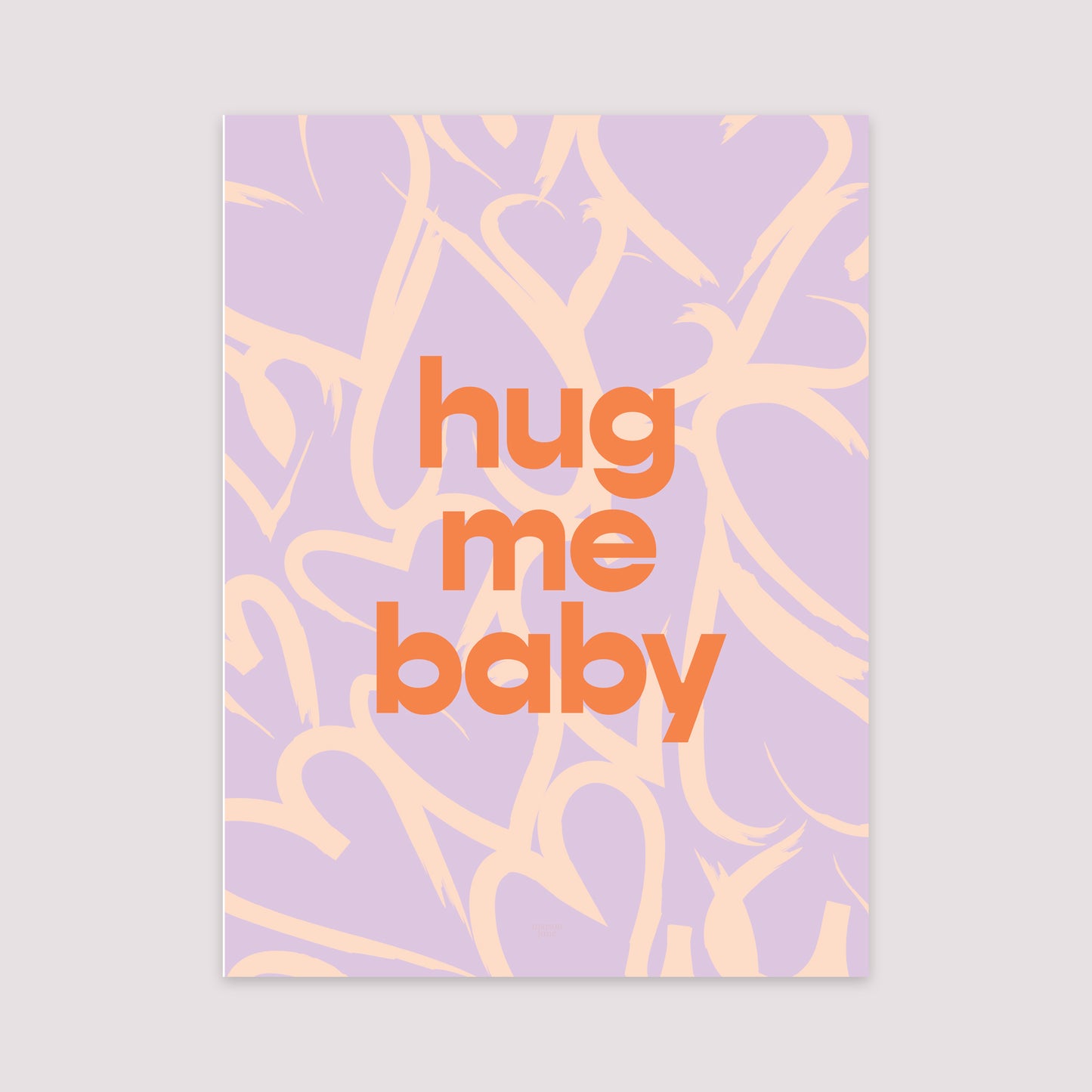 Poster Objekte Porträt Umarme mich, Baby. foto N° 2
